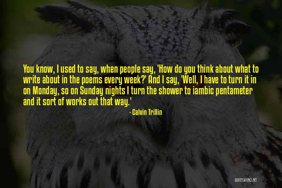 Monday Quotes By Calvin Trillin