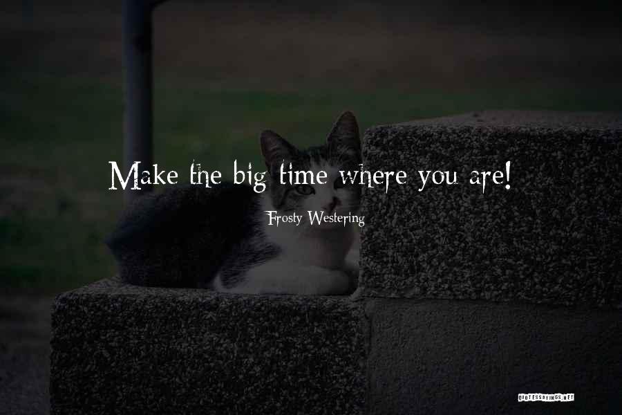 Monday Quotes By Frosty Westering Monday Quotes By Frosty Westering