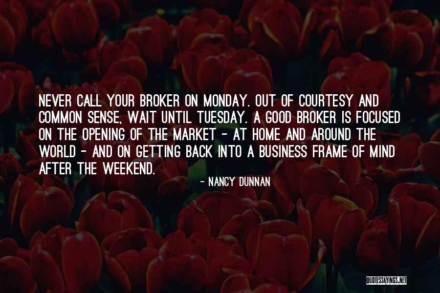 Monday Quotes By Nancy Dunnan