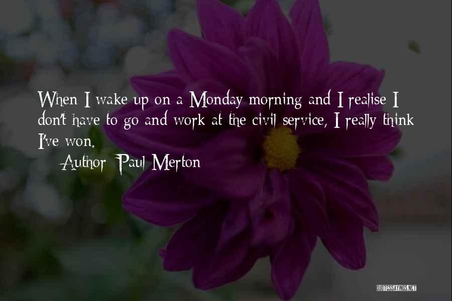 Monday Quotes By Paul Merton