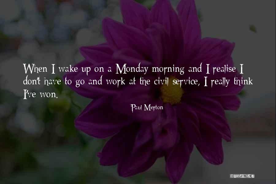 Monday Quotes By Paul Merton Monday Quotes By Paul Merton