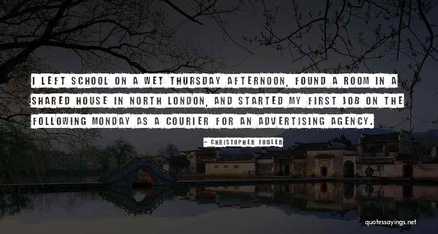 Monday School Quotes By Christopher Fowler Monday School Quotes By Christopher Fowler