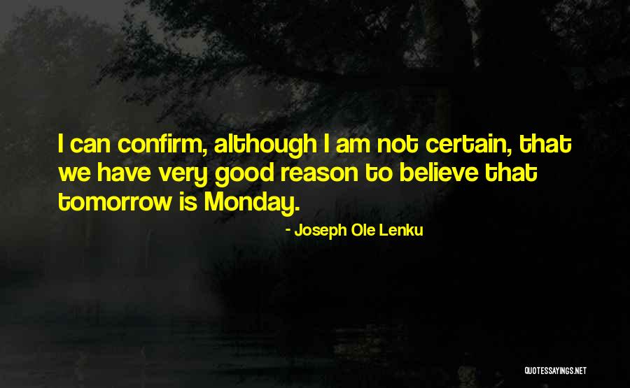 Monday Tomorrow Quotes By Joseph Ole Lenku