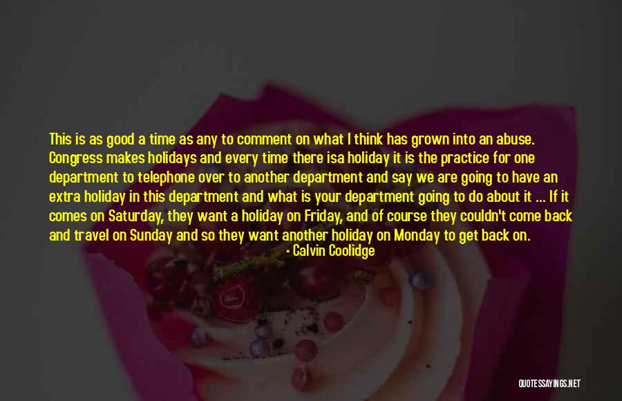 Monday Travel Quotes By Calvin Coolidge Monday Travel Quotes By Calvin Coolidge
