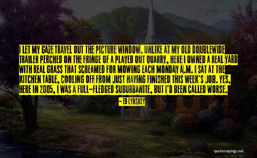Monday Travel Quotes By Ed Lynskey Monday Travel Quotes By Ed Lynskey