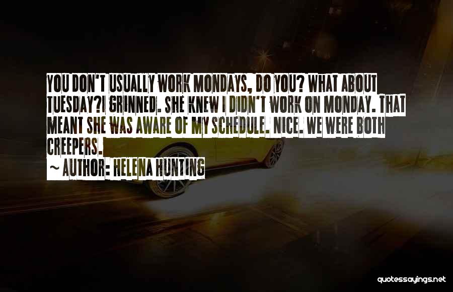 Mondays At Work Quotes By Helena Hunting