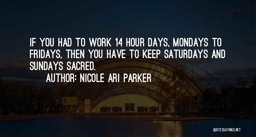 Mondays At Work Quotes By Nicole Ari Parker