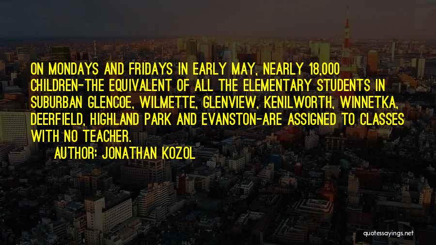 Mondays Best Quotes By Jonathan Kozol