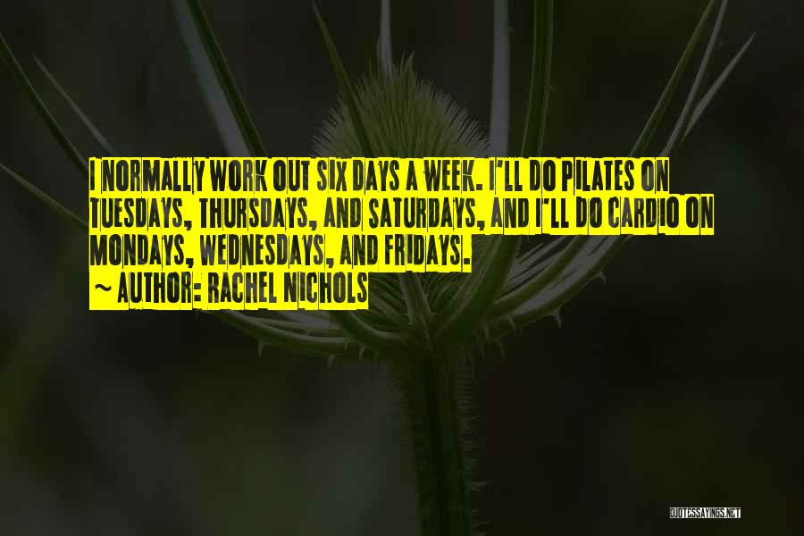 Mondays Best Quotes By Rachel Nichols