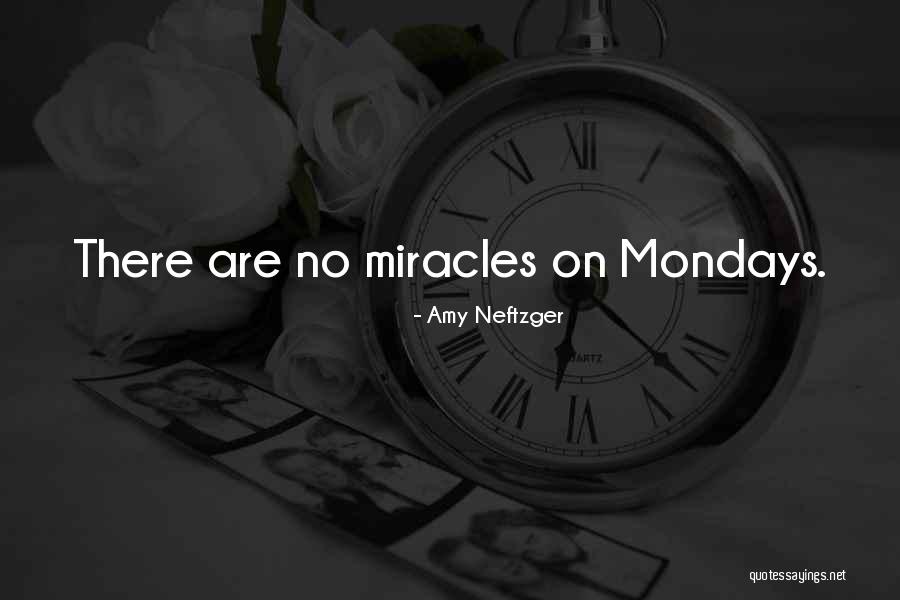 Mondays Off Quotes By Amy Neftzger