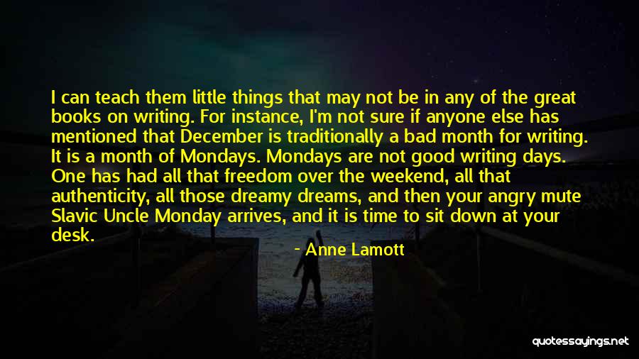 Mondays Off Quotes By Anne Lamott