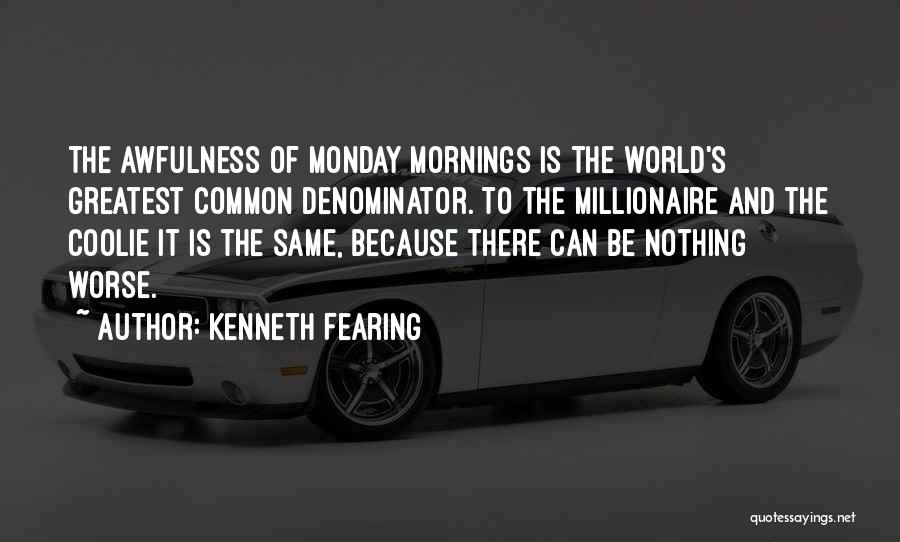 Mondays Off Quotes By Kenneth Fearing