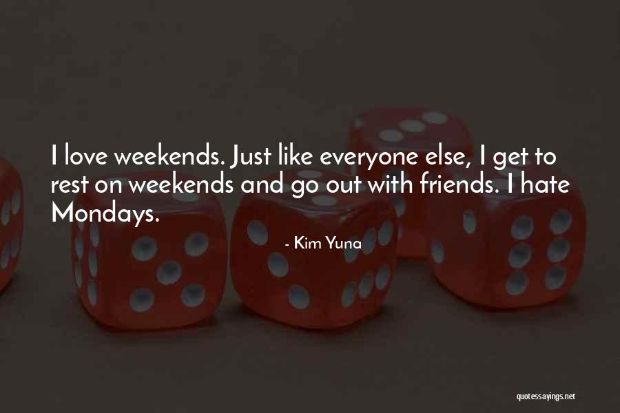 Mondays Off Quotes By Kim Yuna