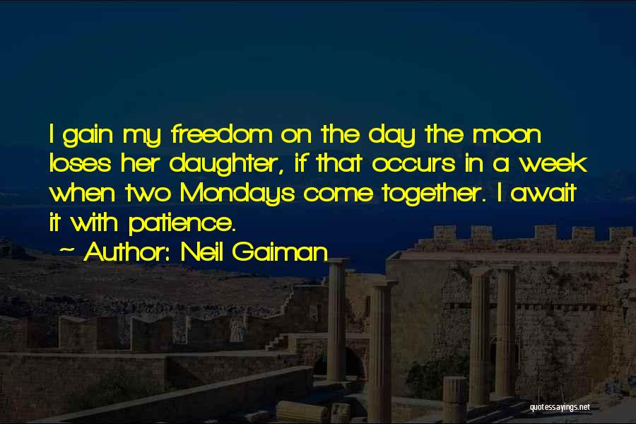 Mondays Off Quotes By Neil Gaiman