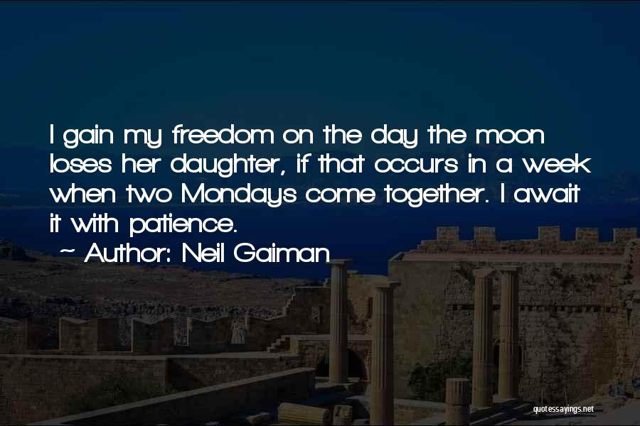 Mondays Over Quotes By Neil Gaiman