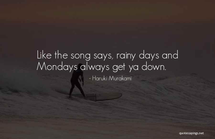 Mondays Quotes By Haruki Murakami