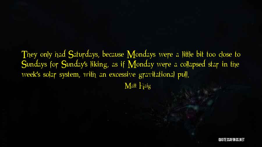 Mondays Quotes By Matt Haig