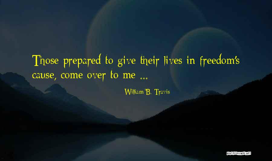 Mondie Johnson Quotes By William B. Travis Mondie Johnson Quotes By William B. Travis