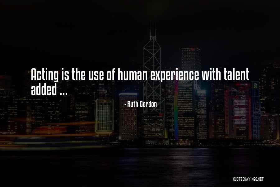 Mondjatok Quotes By Ruth Gordon Mondjatok Quotes By Ruth Gordon