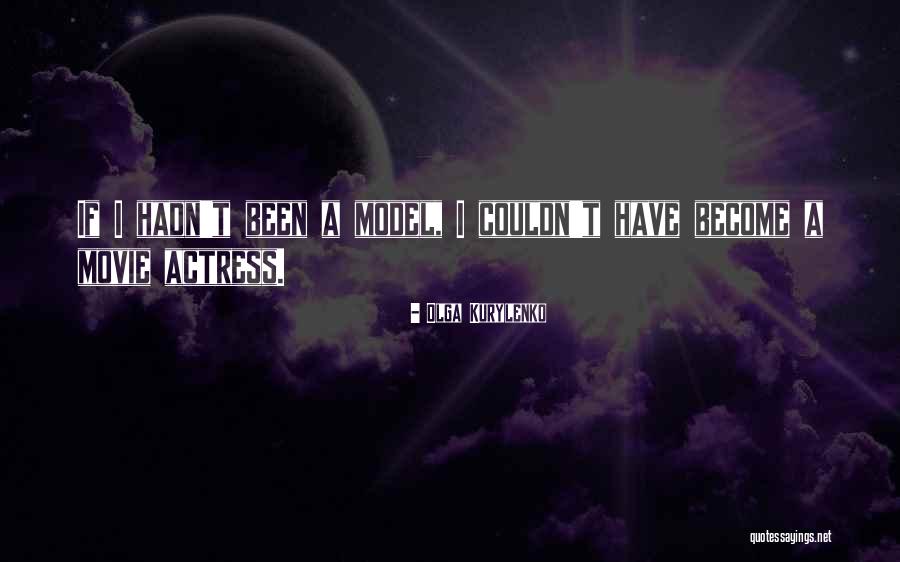 Mondragon Corporation Quotes By Olga Kurylenko Mondragon Corporation Quotes By Olga Kurylenko