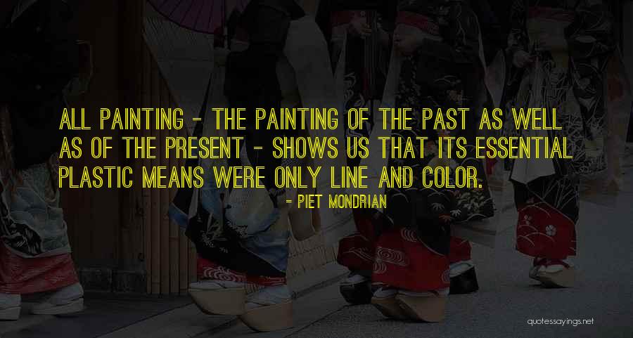 Mondrian Quotes By Piet Mondrian