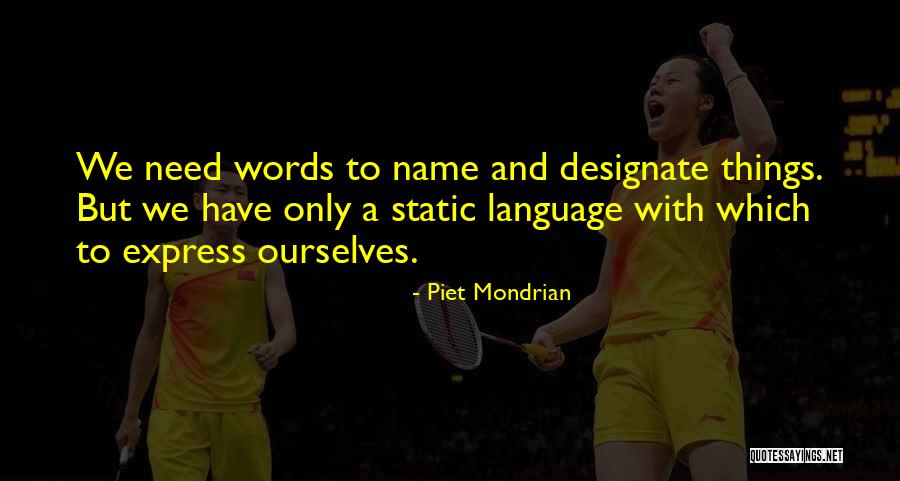 Mondrian Quotes By Piet Mondrian