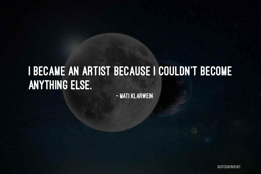 Monente Quotes By Mati Klarwein Monente Quotes By Mati Klarwein