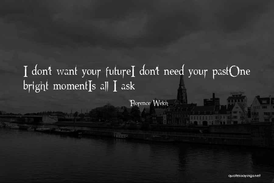 Monergistically Quotes By Florence Welch Monergistically Quotes By Florence Welch