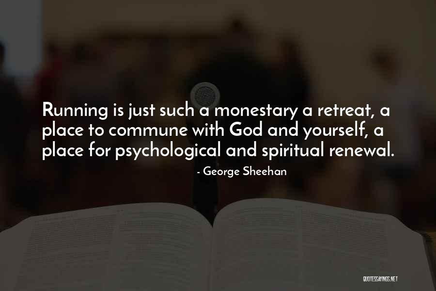 Monestary Quotes By George Sheehan Monestary Quotes By George Sheehan