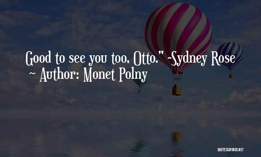 Monet Polny Quotes 649740