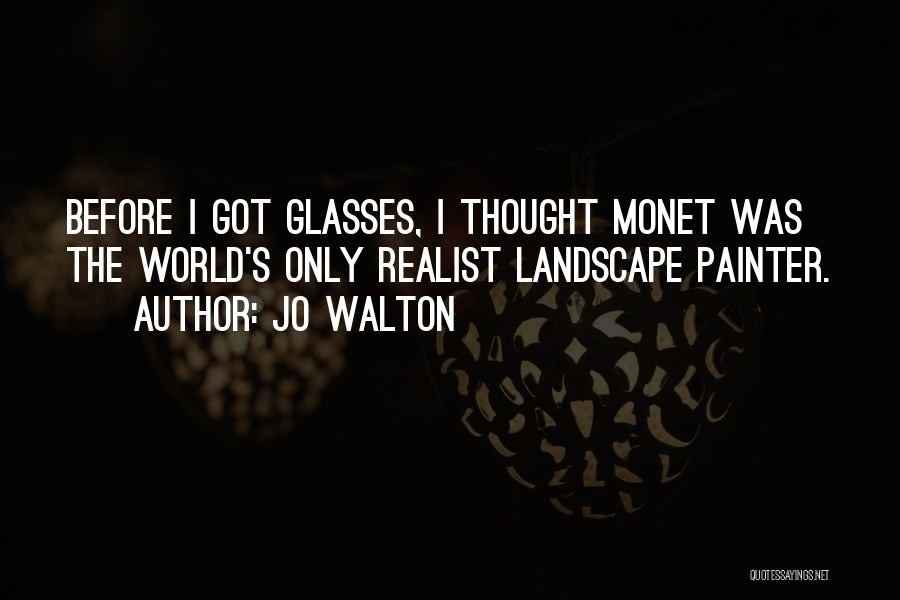 Monet Quotes By Jo Walton