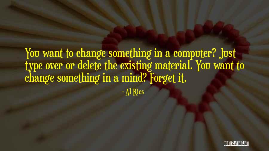 Monetarily Synonym Quotes By Al Ries Monetarily Synonym Quotes By Al Ries