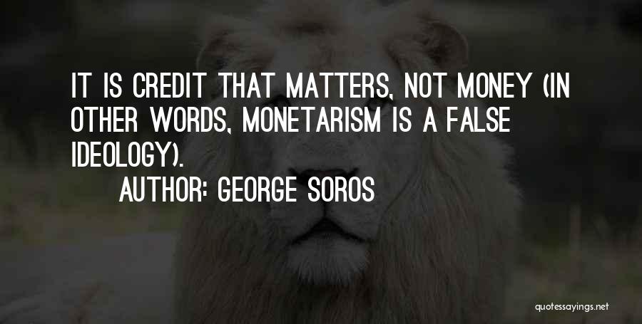 Monetarism Quotes By George Soros