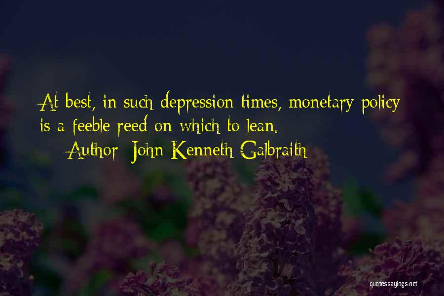 Monetary Quotes By John Kenneth Galbraith