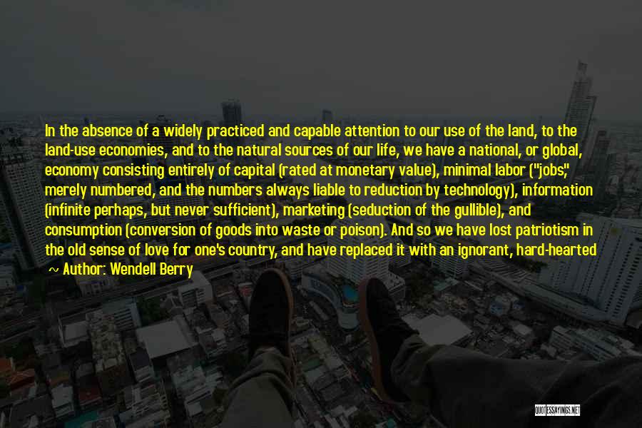Monetary Quotes By Wendell Berry