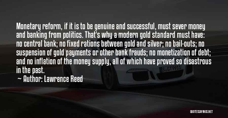 Monetary Reform Quotes By Lawrence Reed