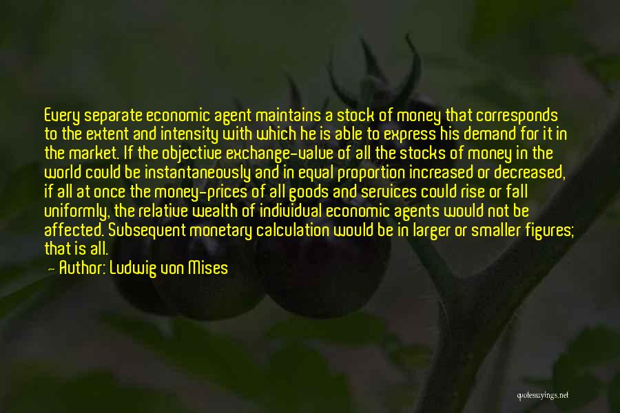 Monetary Value Quotes By Ludwig Von Mises