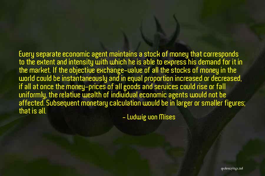 Monetary Value Quotes By Ludwig Von Mises