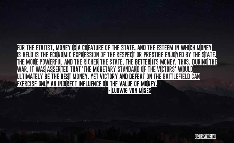 Monetary Value Quotes By Ludwig Von Mises