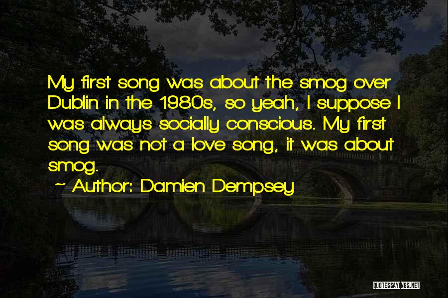 Monetisation Quotes By Damien Dempsey