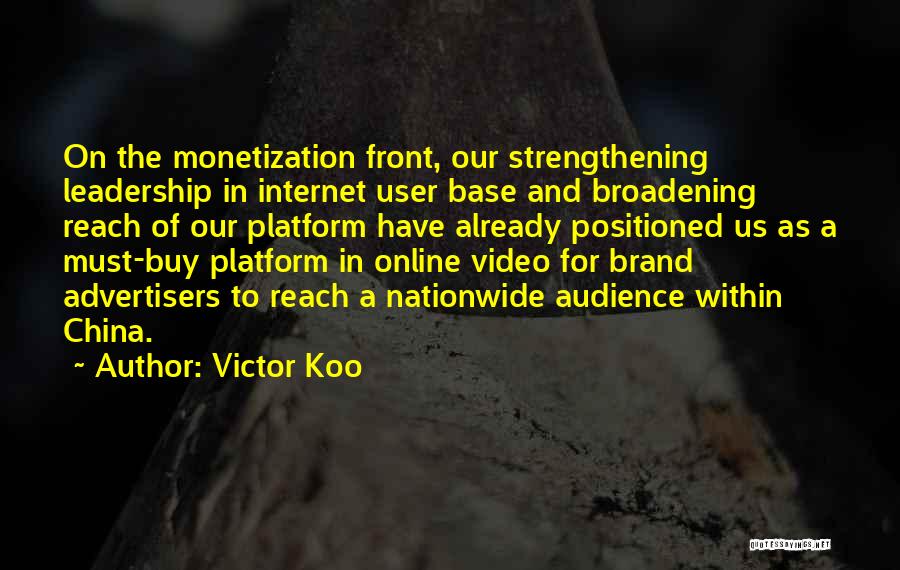 Monetization Quotes By Victor Koo