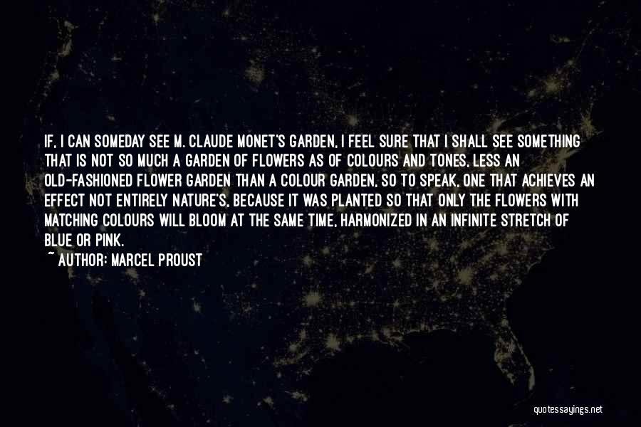 Monet's Garden Quotes By Marcel Proust