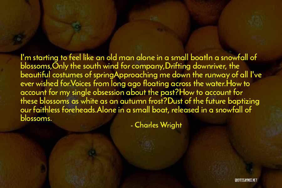Moneual Quotes By Charles Wright Moneual Quotes By Charles Wright