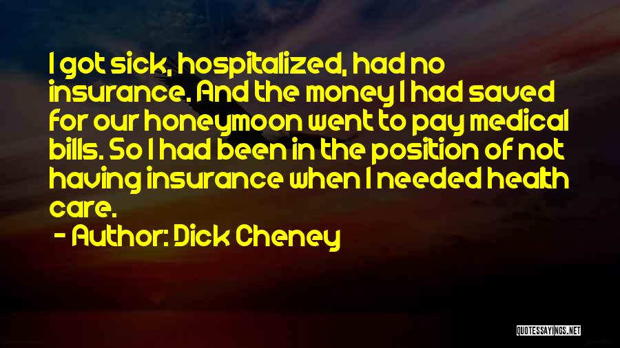 Money And Bills Quotes By Dick Cheney