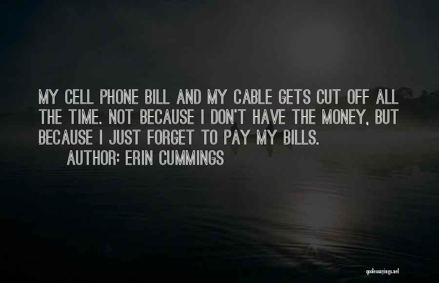 Money And Bills Quotes By Erin Cummings