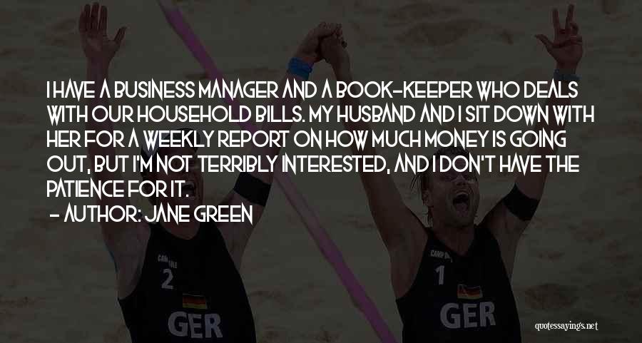 Money And Bills Quotes By Jane Green