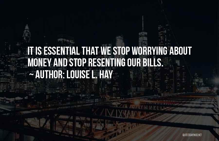 Money And Bills Quotes By Louise L. Hay