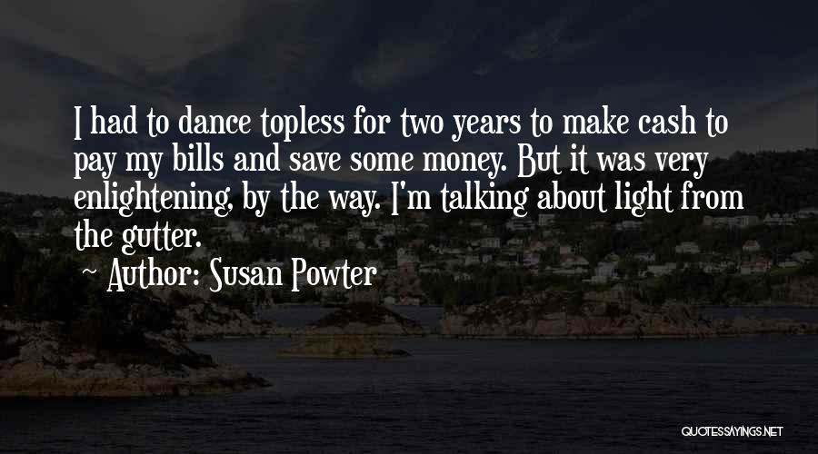 Money And Bills Quotes By Susan Powter