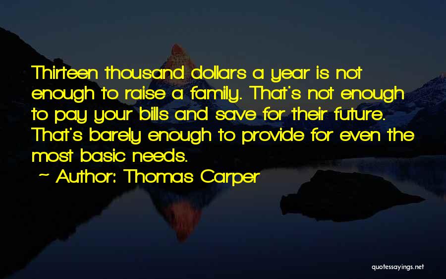 Money And Bills Quotes By Thomas Carper