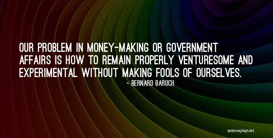 Money And Business Quotes By Bernard Baruch Money And Business Quotes By Bernard Baruch